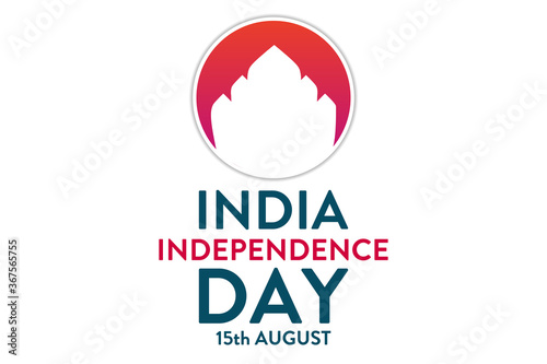India Independence Day. 15 August. Holiday concept. Template for background  banner  card  poster with text inscription. Vector EPS10 illustration.