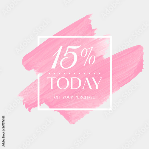 Today Sale 15% off sign over art brush acrylic stroke paint abstract texture background poster vector illustration. Perfect watercolor design for a shop and sale banners.