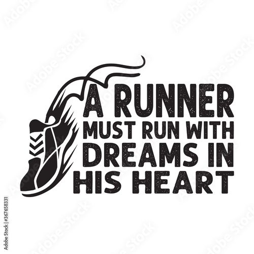 Running Quote good for poster. A runner must run with dreams in his heart