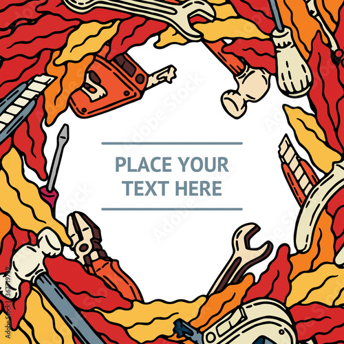 Professional labor builder and worker day social media template. Work Day. Hand drawn yellow and orange wreath with the screwdriver, office knife, spanner, hammer, tape measure and pliers