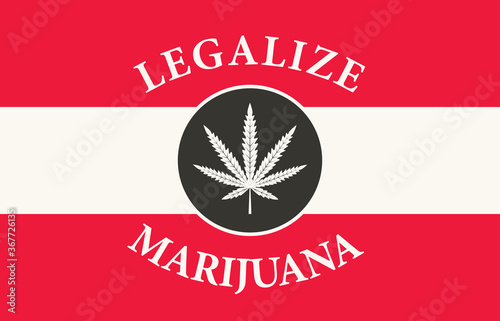 Banner in the form of the Austrian flag with a leaf of hemp. The concept of legalizing marijuana, cannabis in Austria. Medical legalize cannabis. Drug use. Smoking weed