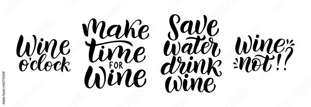 Fototapeta premium Wine vector quote set. Positive funny saying for poster in cafe and bar, t shirt design. Quote - Make time for wine. Phrase save water, drink wine. Vector illustration isolated on white background.