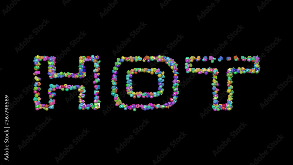 Colorful 3D writing of hot text with small objects over a dark background and matching shadow. illustration and coffee