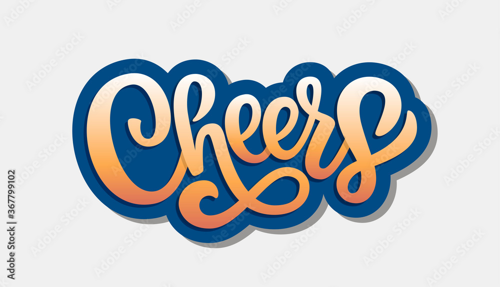 Cheers art sign with hand drawn lettering typography. Vector illustration isolated on white background. Design template for banner, card, poster, print, logo, badge, sticker, icon