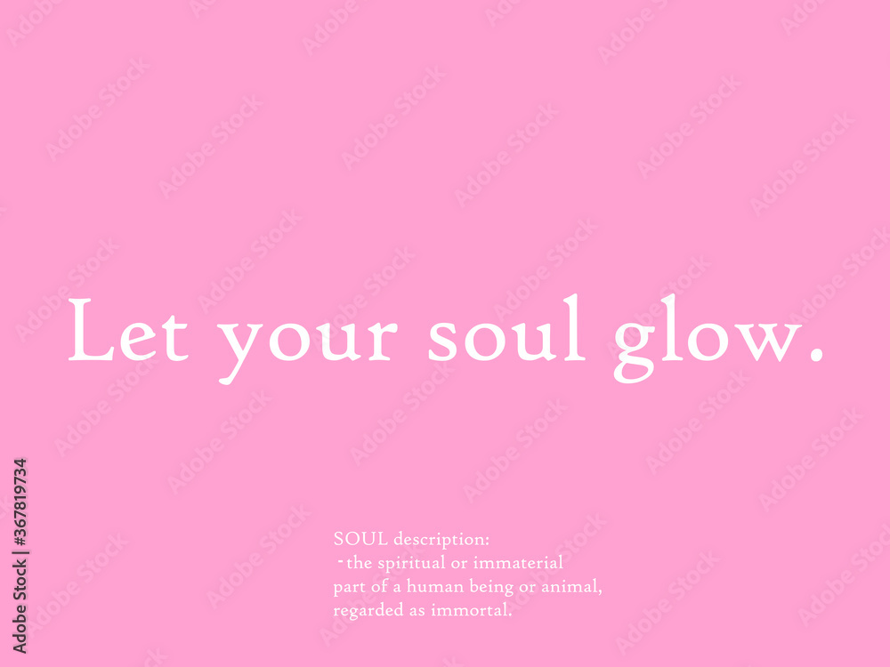 Let your soul glow Wallpaper