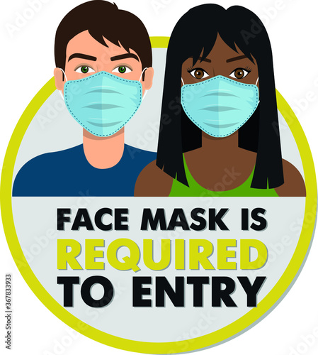Coronavirus safety warning infographics. face mask is required to entry. No entry without a mask. Protective mask on man and woman