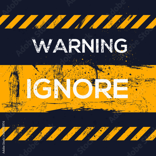 Warning sign (ignore), vector illustration.	