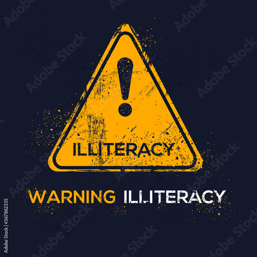 Warning sign (illiteracy), vector illustration.	