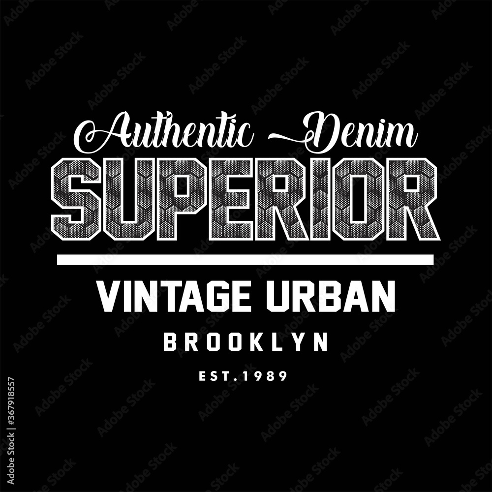 Superior, Brooklyn typography graphic artistic concept for trendy t shirt print vector illustration style art