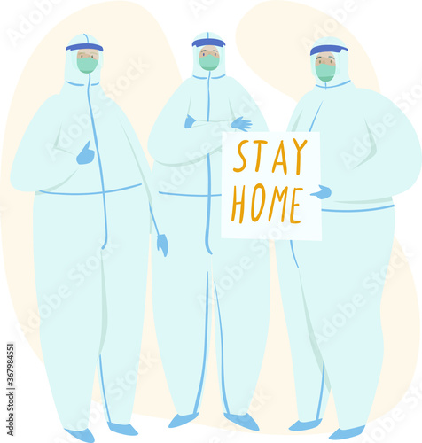Doctors in protective costumes flat vector illustration. Concept of the importance of doctors during an epidemic, doctors urge to stay home. Quarantine isolation during a virus, stay home concept.
