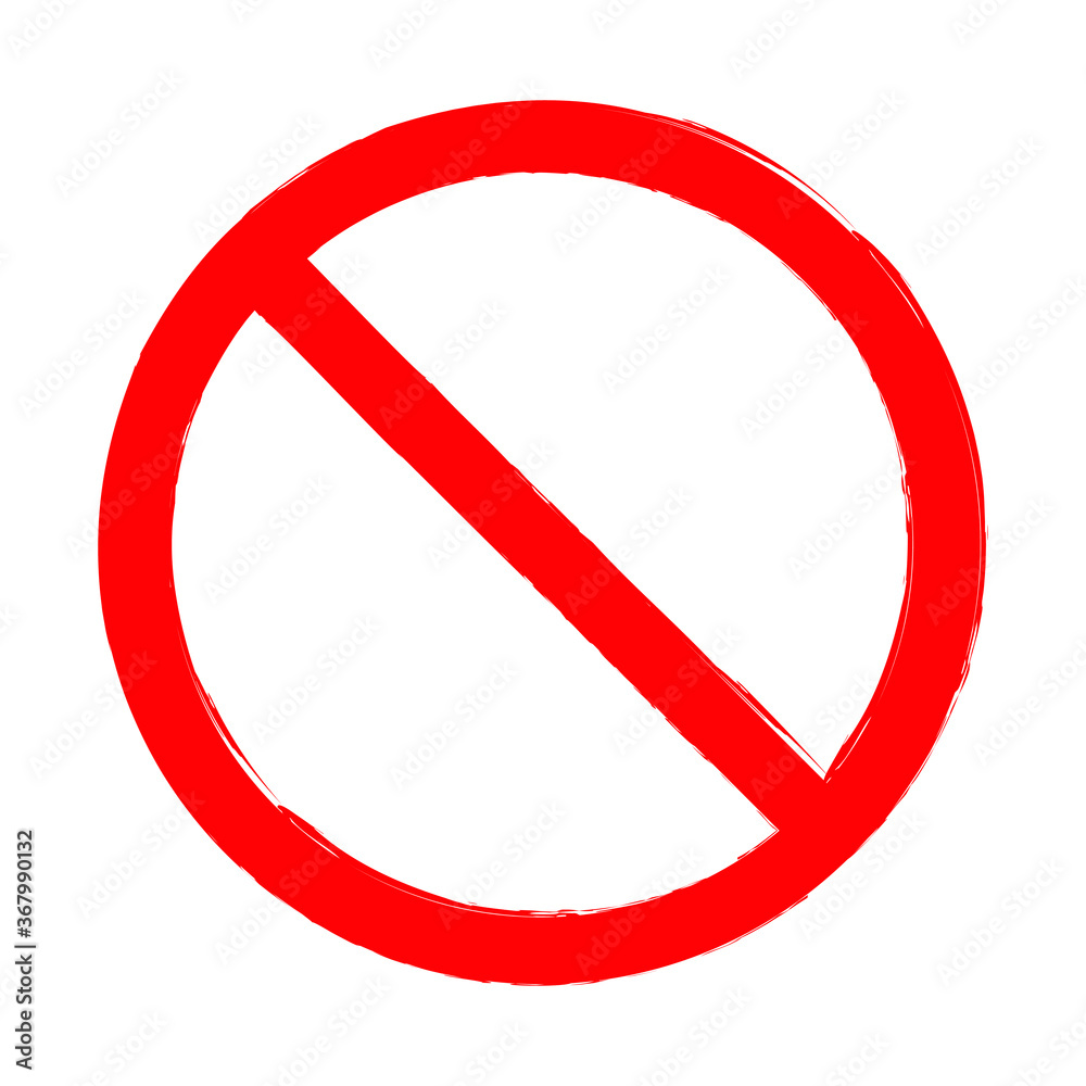 Obraz premium Prohibition symbol. No sign. Denied icon. Red forbidden or not allowed logo. painted grunge style texture. Vector illustration image. Isolated on white background.