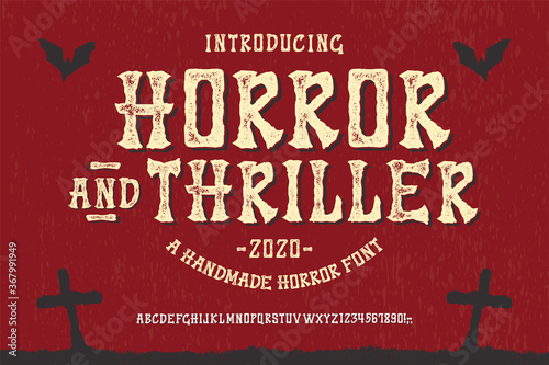 Halloween Theme.  Vintage Hand Drawn Typeface "Horror And Thriller". Retro Styled Textured Font With Added Shadow Effect. Vector Illustration
