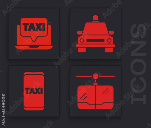 Set Cable car, Laptop call taxi service, Taxi car and Taxi call telephone service icon. Vector.
