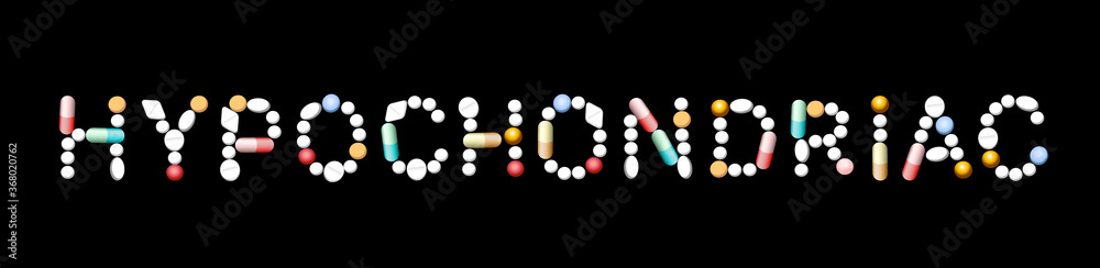 HYPOCHONDRIAC, letters written with pills, tablets and capsules. Symbol for addicted, neurotic, hooked or depressive patients. Isolated vector illustration on black background.
HYPOCHONDRIAC, letters written with pills, tablets and capsules. Symbol for addicted, neurotic, hooked or depressive patients. Isolated vector illustration on black background.