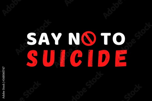 Say no to suicide Illustration showing a circular stop sign. A prevention campaign to help suicidal people