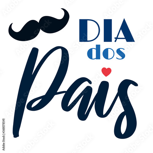 Dia dos Pais - Fathers Day lettering on portuguese. Brazil celebration card for dad. Vector illustration for banners, flyers, greeting cards.
