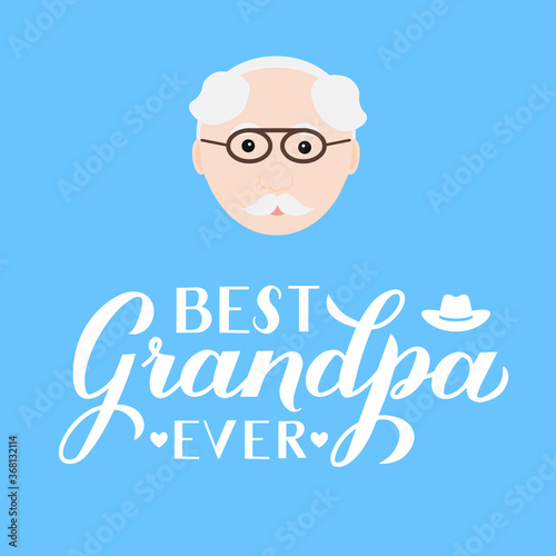 Best Grandpa Ever calligraphy hand lettering on blue background. Grandparents Day greeting card for grandfather. Easy to edit vector template for banner, typography poster, postcard, etc