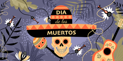 Dia de los muertos banner. Illustration for the Mexican Day of the Dead with a decorated skull, hat and musical instruments on a background of flowers and leaves.