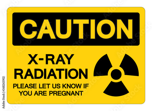 Caution X-Ray Radiation Please Let Us Know If You Are Pregnant Symbol Sign, Vector Illustration, Isolate On White Background Label. EPS10