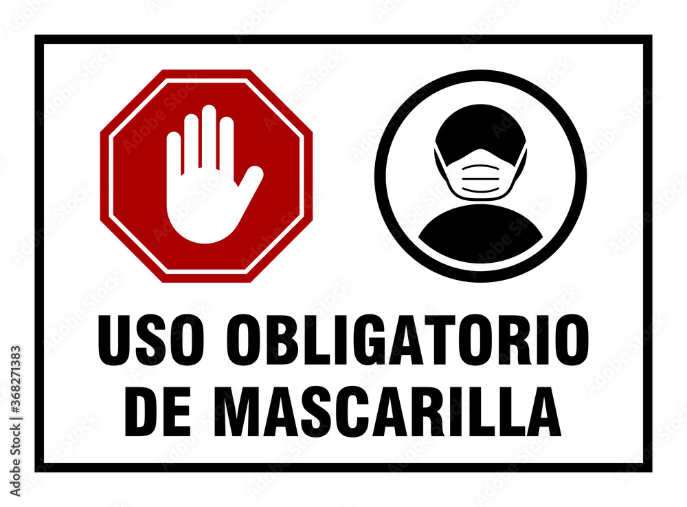 Uso Obligatorio De Mascarilla ("It is Obligatory to Use a Face Mask" in