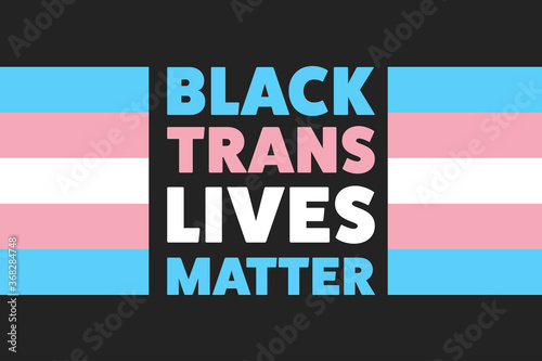 Black trans lives matter concept. Template for background, banner, card, poster with text inscription. Vector EPS10 illustration.