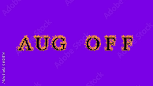 aug off fire text effect violet background. animated text effect with high visual impact. letter and text effect. Alpha Matte. 