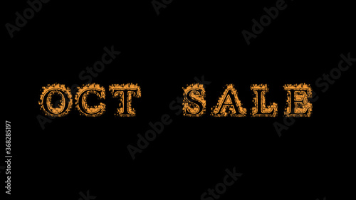 oct sale fire text effect black background. animated text effect with high visual impact. letter and text effect. Alpha Matte. 