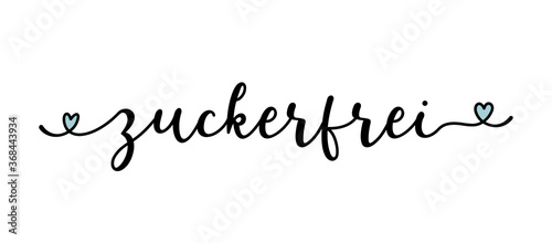 Hand sketched ZUCKERFREI quote in German as banner or logo. Translated Sugar Free. Lettering for header, label, announcement; advertising