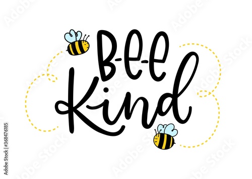 Bee kind inspirational lettering design with cute bees. Motivational quote about kindness for greeting card, poster, t-shirts etc. Vector illustration