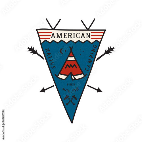 Vintage camping adventure pennant emblem illustration design. Outdoor logo badge with tent and text - American Native camping. Unusual linear hipster style flag. Stock vector