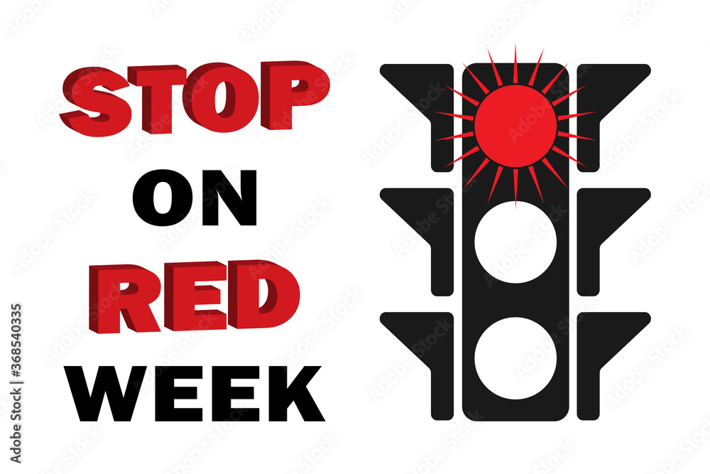 Stop on red week poster of the traditional week in August to highlight
