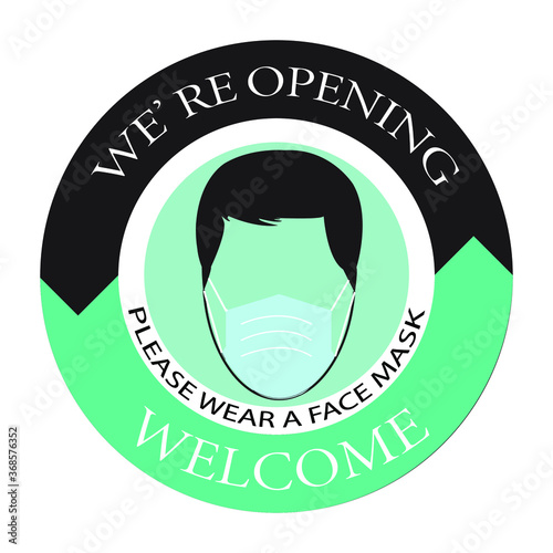 Welcome now open keep social distance and use face mask. Vector.Welcome we're open.Can be used for businesses to show they are still open during the coronavirus pandemic.
