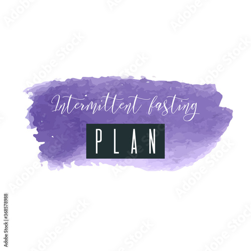 Intermittent fasting plan vector logo, time-restricted eating, healthy food, weight loss. Handwritten lettering, purple, violet ink watercolor brush stroke, spot, splash isolated on white background.