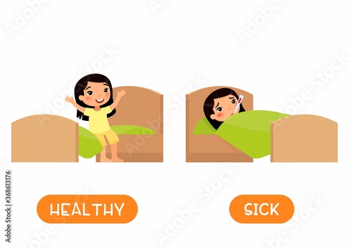 HEALTHY and SICK antonyms flashcard vector template. Opposites concept. Word card for english language learning with flat characters. Asian girl in bed with thermometer illustration with typography