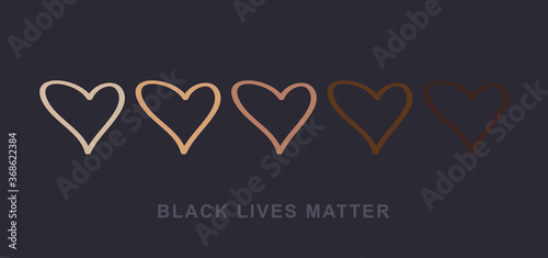 All lives equal concept with hand drawn hearts colored from white to black with Black lives matter slogan. Anti racism and racial equality and tolerance banner. Black flat love and peace clipart. V1
