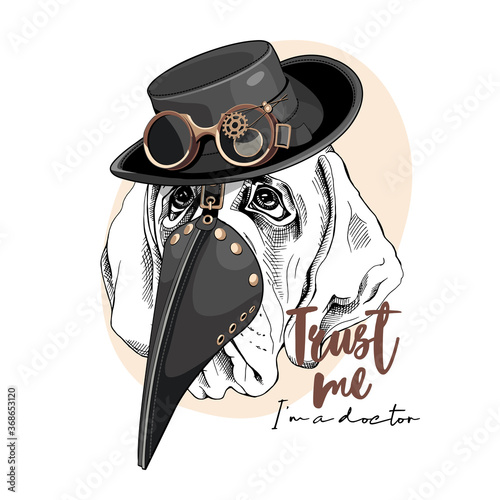 Dog English Mastiff in a Medieval Plague Doctor mask and in a Steampunk hat with glasses. Trust me. I'm a doctor - lettering quote. T-shirt composition, hand drawn style print. Vector illustration.