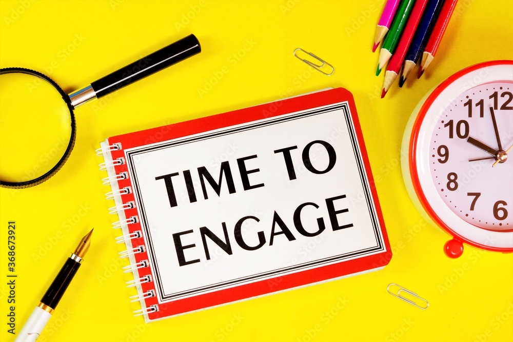 Time to engage - text inscription in Notepad. A forward-looking approach to planning and searching for new opportunities. Career growth, well-being. Time to engage - text inscription in Notepad. A forward-looking approach to planning and searching for new opportunities. Career growth, well-being.