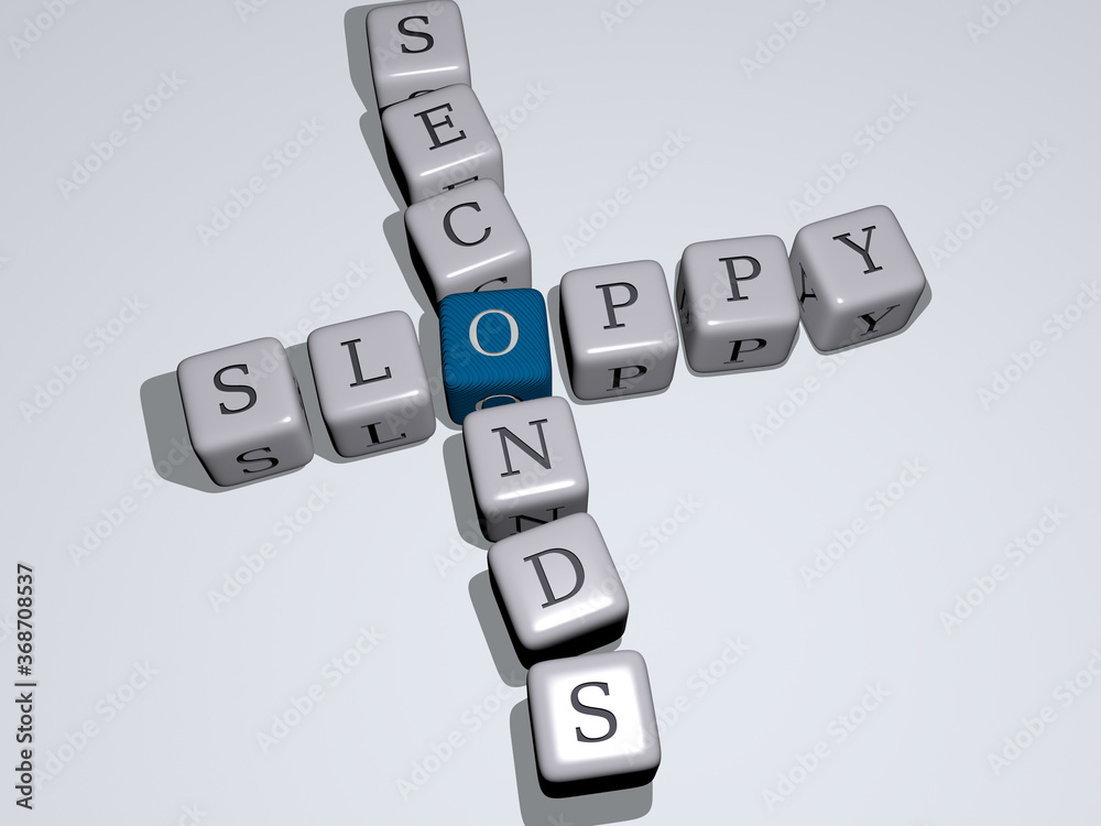 crosswords of SLOPPY SECONDS arranged by cubic letters on a mirror floor, concept meaning and presentation. background and illustration crosswords of SLOPPY SECONDS arranged by cubic letters on a mirror floor, concept meaning and presentation. background and illustration
