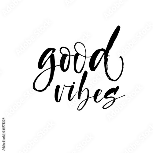 Good vibes ink brush vector lettering. Modern slogan handwritten vector calligraphy. Black paint lettering isolated on white background. Postcard, greeting card, t shirt decorative print.