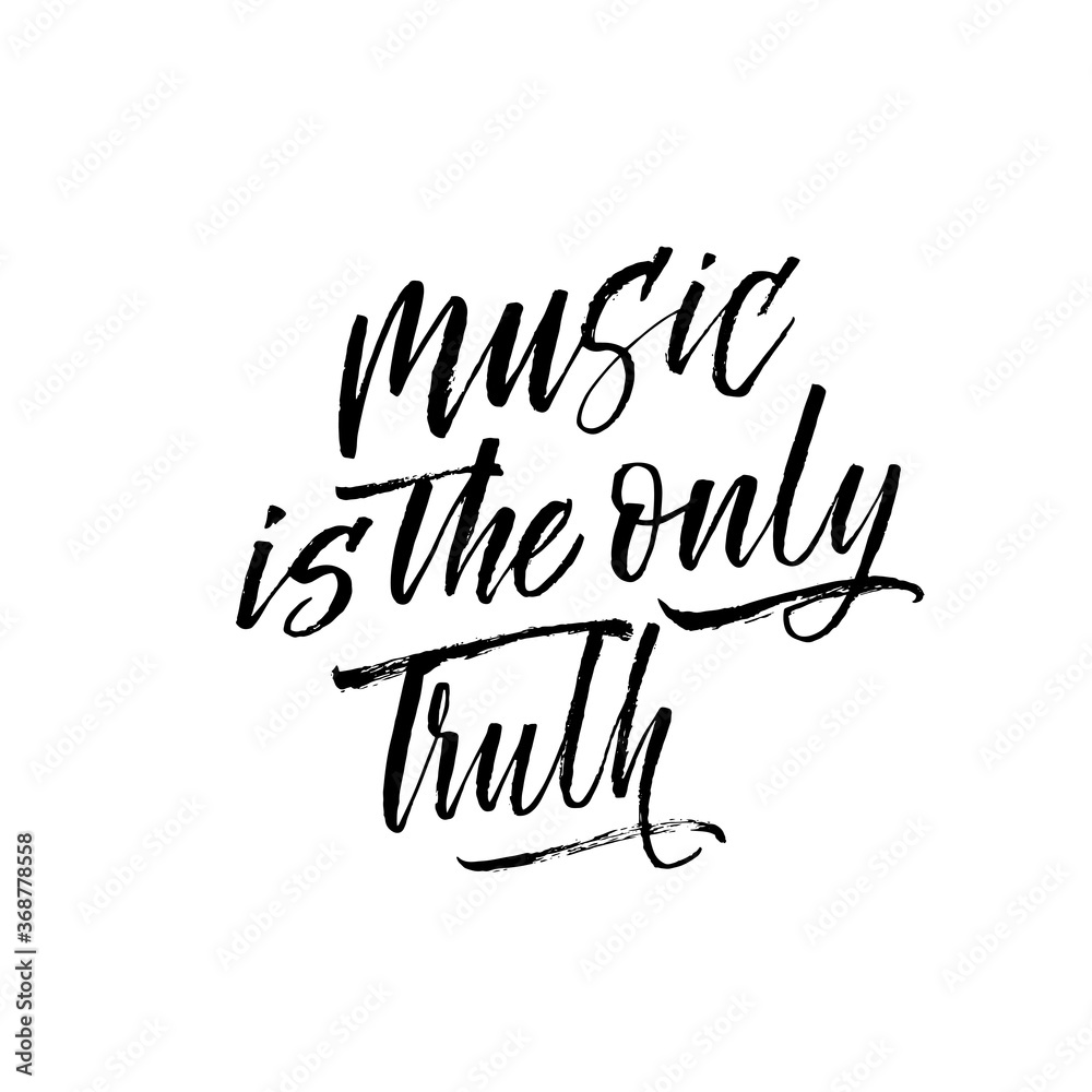 Music is the only truth ink brush vector lettering. Modern slogan handwritten vector calligraphy. Black paint lettering isolated on white background. Postcard, greeting card, t shirt decorative print. Music is the only truth ink brush vector lettering. Modern slogan handwritten vector calligraphy. Black paint lettering isolated on white background. Postcard, greeting card, t shirt decorative print.
