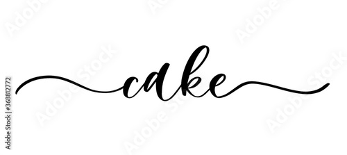 Cake - vector calligraphic inscription with smooth lines for labels and design of packaging  products  food store  desserts.