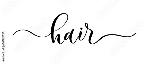 Hair - vector calligraphic inscription with smooth lines for the names and logos of firms,labels and design shops, beauty salons, hairdressers and your business.