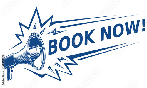Book now - advertising sign with megaphone
