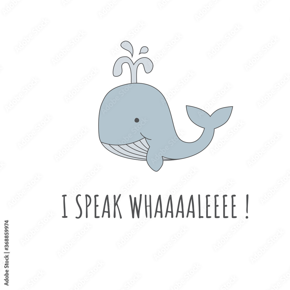 Cute happy whale colorful cartoon character. T shirt design with I Speak Whale lettering for kids or baby print. Cute happy whale colorful cartoon character. T shirt design with I Speak Whale lettering for kids or baby print.