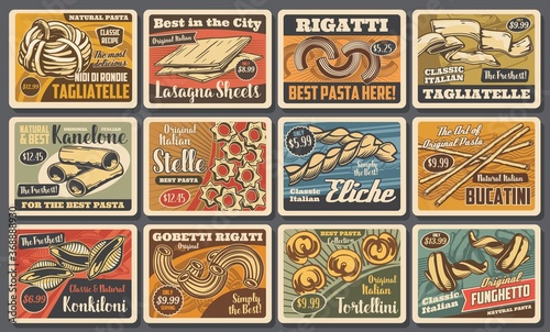 Pasta and spaghetti macaroni retro posters of vector Italian cuisine food. Fusilli, cannelloni, tagliatelle and lasagna, eliche, rigatoni, tortellini and bucatini, conchiglie and stelle pasta