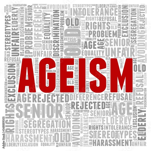 Ageism - elderly age discrimination word cloud isolated on a white background. 