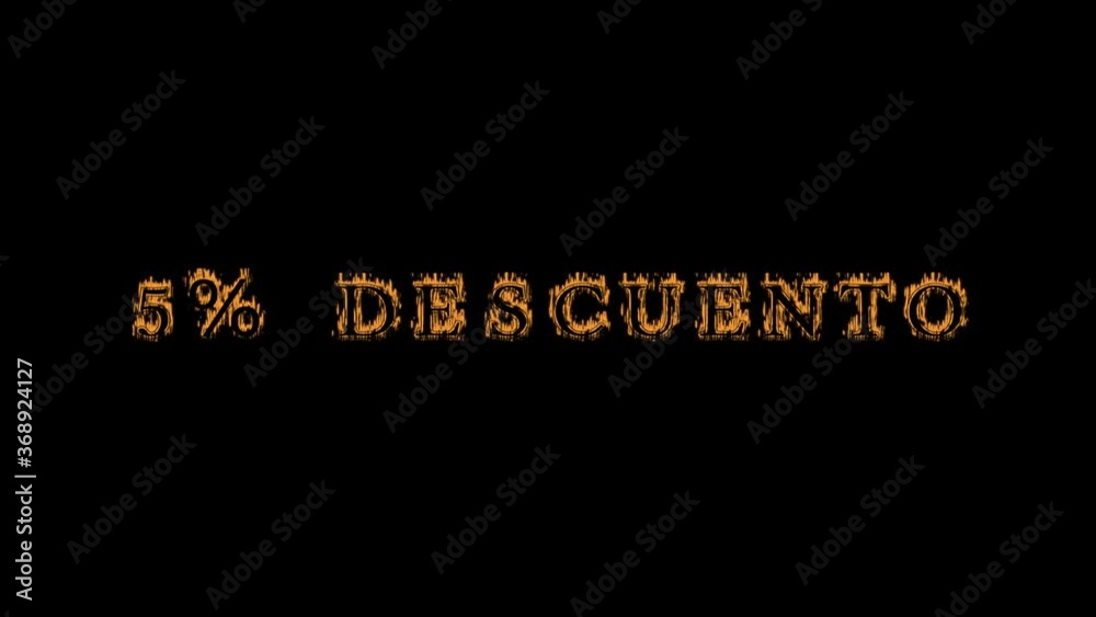 5% descuento fire text effect black background. animated text effect with high visual impact. letter and text effect. translation of the text is 5% Off
