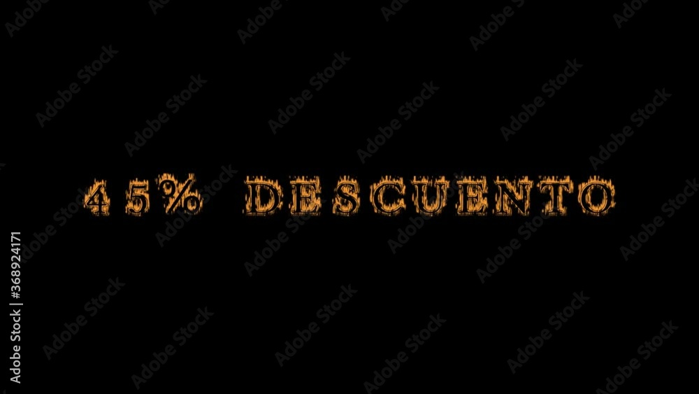 45% descuento fire text effect black background. animated text effect with high visual impact. letter and text effect. translation of the text is 45% Off
