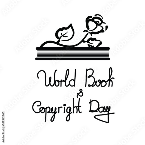 Vector black and white illustration with a picture of a rose and a book and an inscription for your design