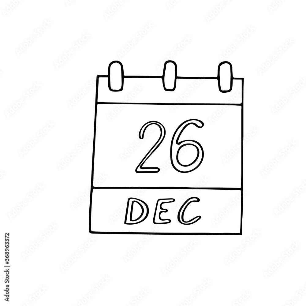 calendar hand drawn in doodle style. December 26. Boxing Day, Kwanza, date. icon, sticker element for design, planning, business holiday calendar hand drawn in doodle style. December 26. Boxing Day, Kwanza, date. icon, sticker element for design, planning, business holiday